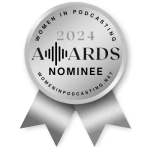 Women In Podcasting Nominee